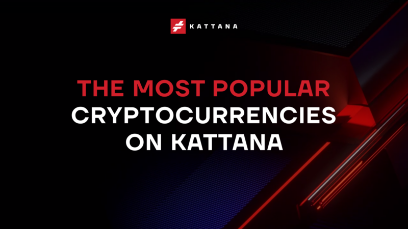 The Most Popular Cryptocurrencies On Kattana - Crypto News & Updates